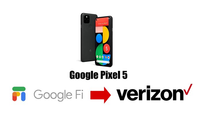 How to move Project Fi Pixel 5 to Verizon